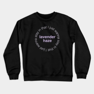 Lavender Haze Crewneck Sweatshirt